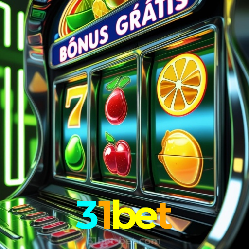 31bet：Aposte agora e ganhe no melhor cassino online!