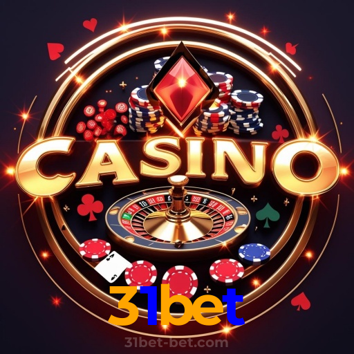 31bet：Em cada jogo, a chance de ganhar é sua! Jogue agora no cassino!